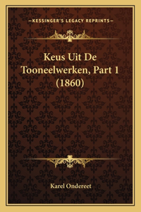 Keus Uit De Tooneelwerken, Part 1 (1860)