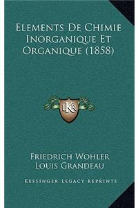 Elements de Chimie Inorganique Et Organique (1858)