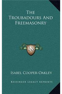The Troubadours and Freemasonry