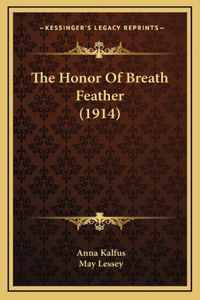 The Honor Of Breath Feather (1914)