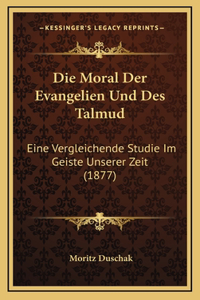 Die Moral Der Evangelien Und Des Talmud