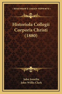 Historiola Collegii Corporis Christi (1880)