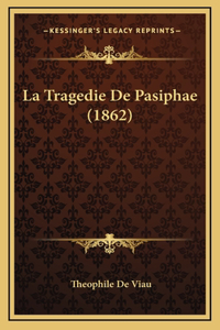 La Tragedie De Pasiphae (1862)