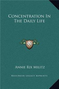 Concentration In The Daily Life