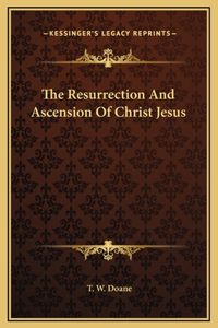 Resurrection And Ascension Of Christ Jesus