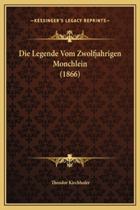 Die Legende Vom Zwolfjahrigen Monchlein (1866)