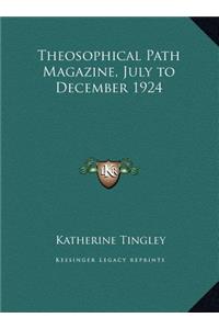 Theosophical Path Magazine, July to December 1924