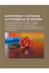 Autopistas y Autovias Autonomicas de Espana: Autovias Autonomicas de Asturias, Autovias Autonomicas de Castilla-La Mancha