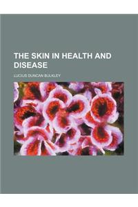 The Skin in Health and Disease