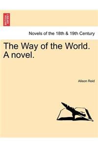 The Way of the World. a Novel.