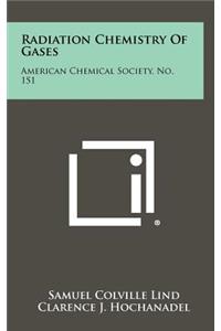 Radiation Chemistry of Gases