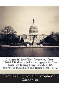 Changes in Low-Flow Frequency from 1976-2006 at Selected Streamgages in New York, Excluding Long Island