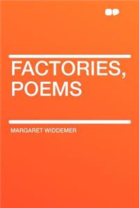 Factories, Poems