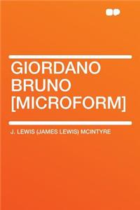 Giordano Bruno [Microform]