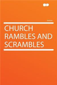 Church Rambles and Scrambles
