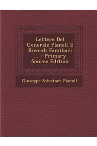 Lettere del Generale Pianell E Ricordi Familiari ...