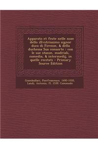 Apparato Et Feste Nelle Noze Dello Illvstrissimo Signor Duca Di Firenze, & Della Duchessa Sua Consorte