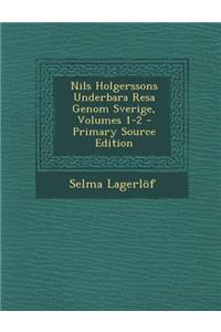 Nils Holgerssons Underbara Resa Genom Sverige, Volumes 1-2