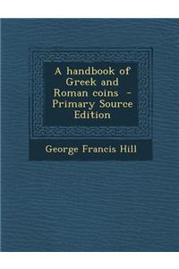 A Handbook of Greek and Roman Coins