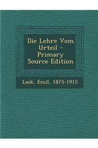 Die Lehre Vom Urteil - Primary Source Edition