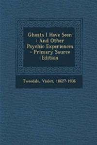 Ghosts I Have Seen