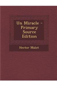 Un Miracle - Primary Source Edition