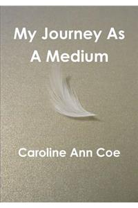 My Journey as A Medium