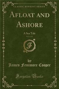 Afloat and Ashore, Vol. 1 of 2