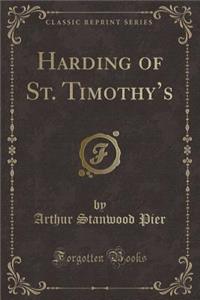 Harding of St. Timothy's (Classic Reprint)