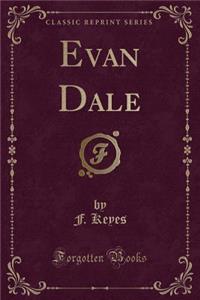 Evan Dale (Classic Reprint)