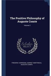 The Positive Philosophy of Auguste Comte; Volume 2