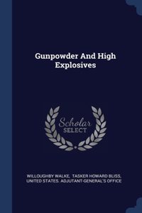 Gunpowder And High Explosives