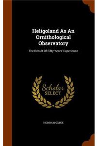 Heligoland As An Ornithological Observatory