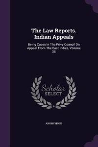 The Law Reports. Indian Appeals