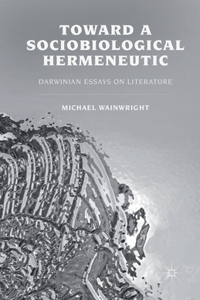 Toward a Sociobiological Hermeneutic