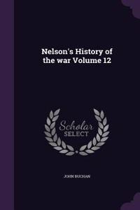 Nelson's History of the war Volume 12