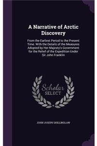 A Narrative of Arctic Discovery