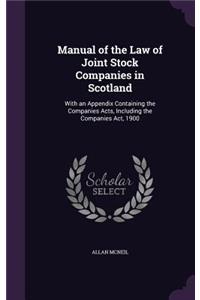 Manual of the Law of Joint Stock Companies in Scotland