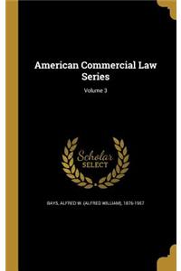 American Commercial Law Series; Volume 3