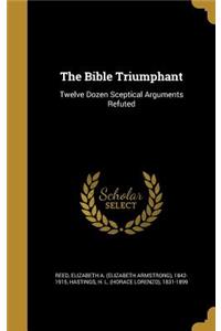 The Bible Triumphant