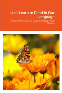Let's Learn to Read in Our Language