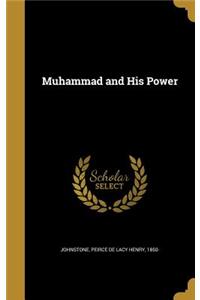 Muhammad and His Power
