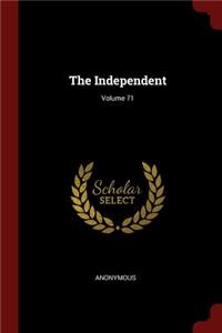 Independent; Volume 71