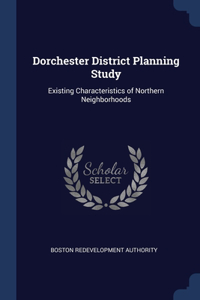 Dorchester District Planning Study