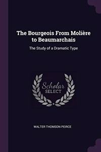 The Bourgeois From Molière to Beaumarchais