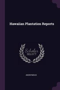 Hawaiian Plantation Reports