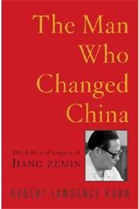 The Man Who Changed China