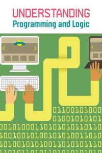 Understanding Programming and Logic