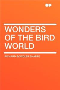 Wonders of the Bird World