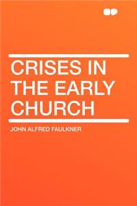 Crises in the Early Church